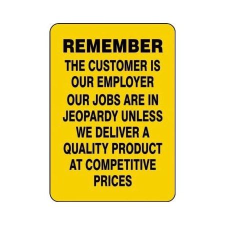 QUALITY SIGNS REMEMBER  THE CUSTOMER MQTL508XL